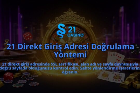 21-Direkt-Giris-Adresi-Dogrulama-Yontemi-overlay-1786623627.jpg