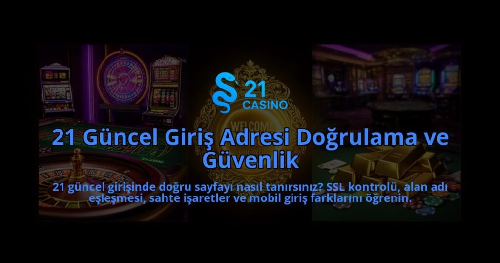 21-Guncel-Giris-Adresi-Dogrulama-ve-Guvenlik-overlay-1786608438.jpg