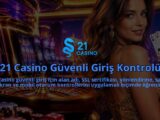 21-Casino-Guvenli-Giris-Kontrolu-overlay-1790092415.jpg
